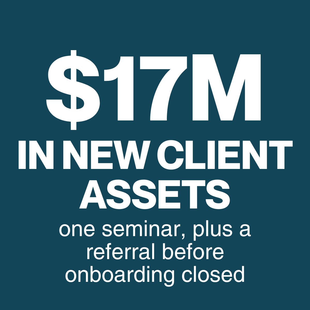 $17M in new client assets